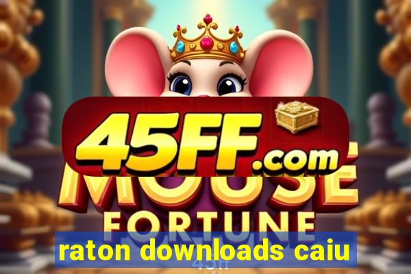 raton downloads caiu